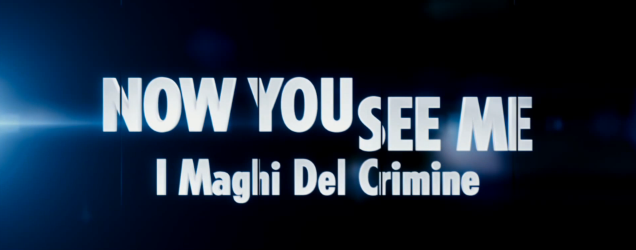 Now_You_See_Me_-_trailer_ita.png